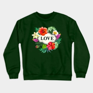 Love / Inspirational quote / Crewneck Sweatshirt